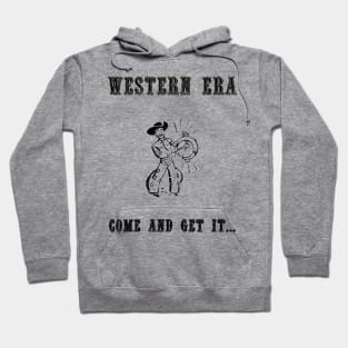 Western Slogan - Come and Get It Hoodie